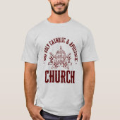 EEN HEILIGE, KATHOLIEKE EN APOSTOLISCHE KERK T-SHIRT (Voorkant)