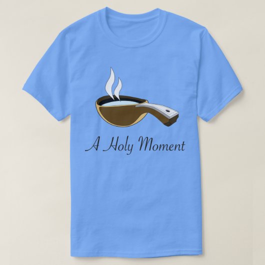 Een Heilige Moment van de Wooden Mok T-shirt (Design voorkant)