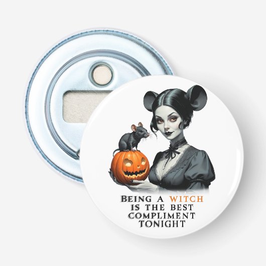 Een heks zijn is het beste compliment vanavond. button flesopener (Voorkant)