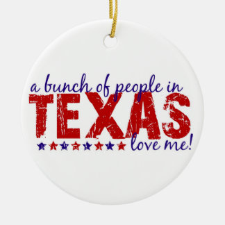 Een hele hoop mensen in Texas houden van mij! Orna Keramisch Ornament