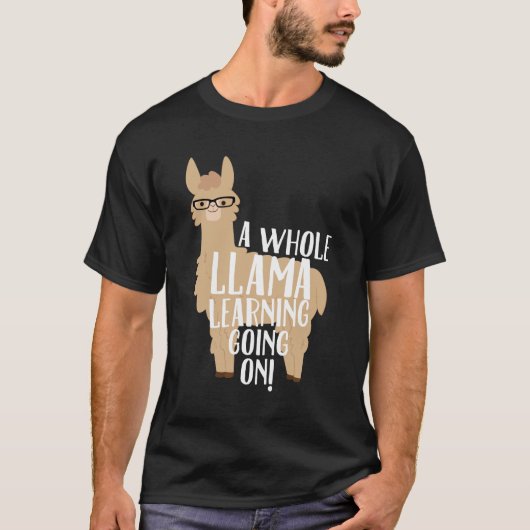 Een hele Llama-leerling die studenten leert T-shirt (Voorkant)