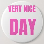 "Een hele mooie dag" Ronde Button 6,0 Cm (Voorkant)