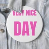 "Een hele mooie dag" Ronde Button 6,0 Cm (In situ)