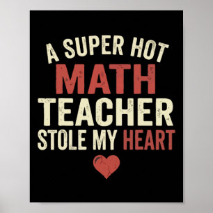 Een hete wiskundeleraar stal mijn hart Valentijnsd Poster