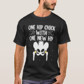 Eén Hip-kuiken met een nieuwe Hip Joint Replacemen T-shirt (Voorkant)