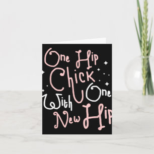 Een hippe chick met één nieuwe heup heupvervanging kaart