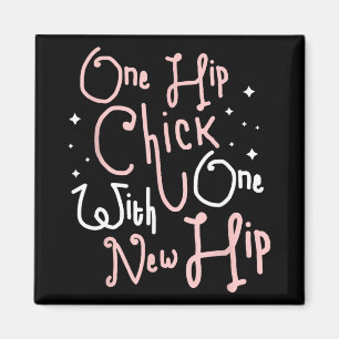 Een hippe chick met één nieuwe heup heupvervanging magneet