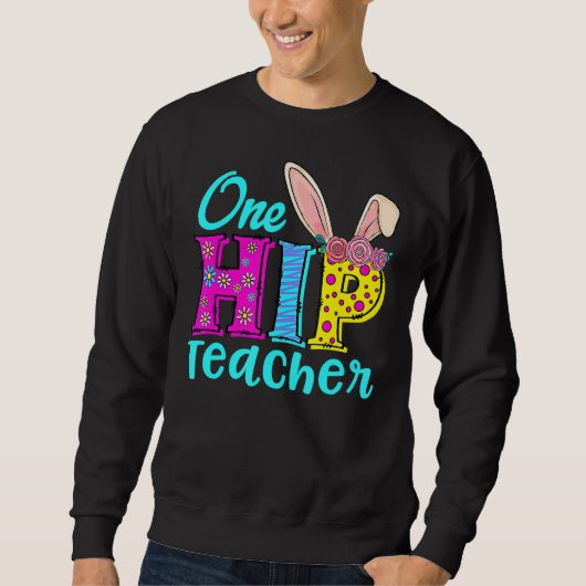 Een hippe leraar Happy Easter Bunny 5 Trui (Voorkant)