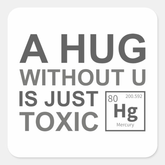 Een hok zonder U is alleen maar giftig Vierkante Sticker (Voorkant)