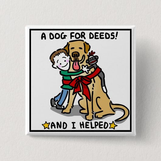 Een hond voor de daden "en ik hielp" Button (Voorkant)