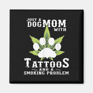 Een hondenmoeder met Tattoos en een rookprobleem Magneet
