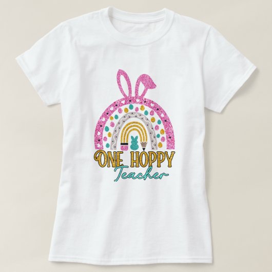 Een Hoppy Teacher Easter Rainbow Glitter T-shirt (Design voorkant)
