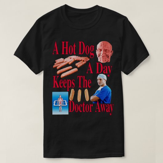 Een hotdog per dag houdt de dokter weg t-shirt (Design voorkant)