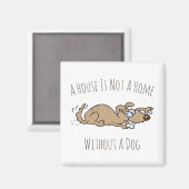 Een huis is geen huis zonder Cartoon Magneet (Voorkant / Achterkant)