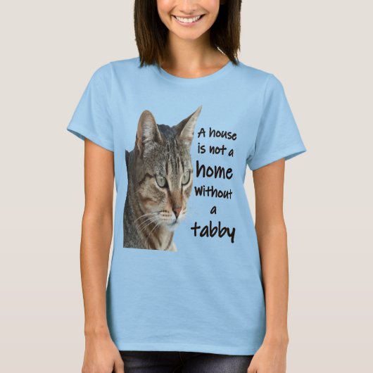 Een huis is geen huis zonder een tabby kat t-shirt (Voorkant)