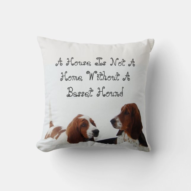 Een huis is geen thuis met een Basset Hound Pillow Kussen (Voorkant)