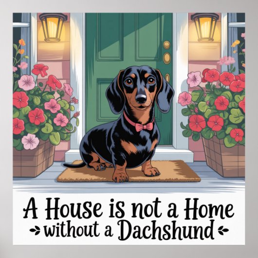 Een huis is geen thuis zonder een dachshond poster (Voorkant)