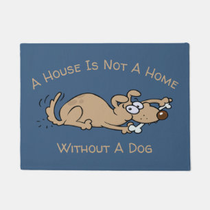 Een huis is geen thuis zonder een hond Cartoon Deurmat