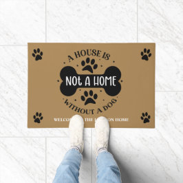 Een huis is geen thuis zonder een hond deurmat