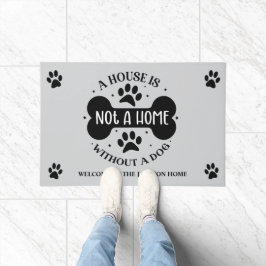 Een huis is geen thuis zonder een hond deurmat
