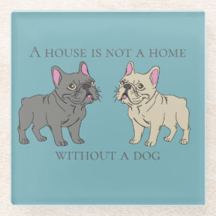 Een huis is geen thuis zonder een hond glazen onderzetter