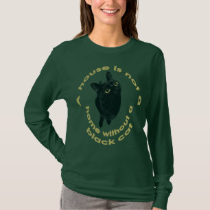 Een huis is geen thuis zonder een zwarte kat t-shirt