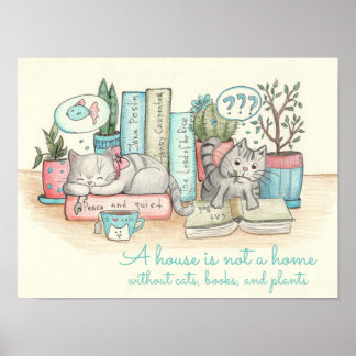 Een huis is geen thuis zonder katten, boeken en .. poster