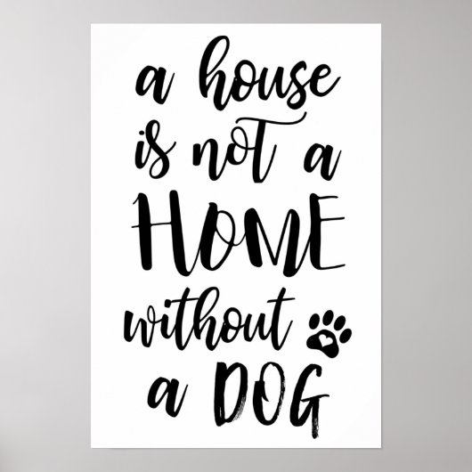 Een huis is geen thuis zonder Poster van een hond (Voorkant)