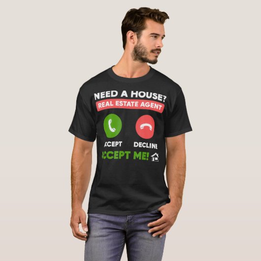 Een huis makelaar Funny Realtor nodig T-shirt (Voorkant volledig)