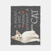 Een huis niet een thuis witte kat fleece deken (Voorkant)