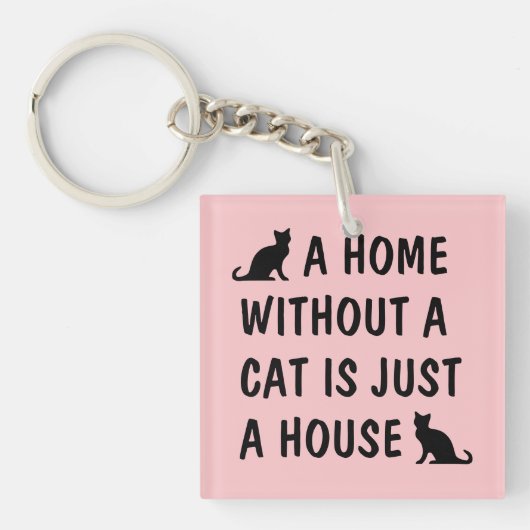 Een huis zonder kat is gewoon een schattig huisdie sleutelhanger (voorkant)