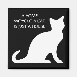Een huis zonder kat is slechts een huismagneet magneet