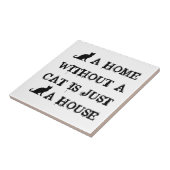 Een huis zonder kat is slechts een huistegelontwer tegeltje (Zijkant)