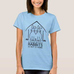 Een huis zonder konijnen is geen thuis t-shirt