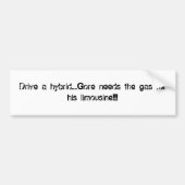 Een hybride besturen....Gore heeft het gas nodig v Bumpersticker (Voorkant)