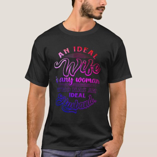 Een ideale vrouw is elke vrouw die een ideale echt t-shirt (Voorkant)
