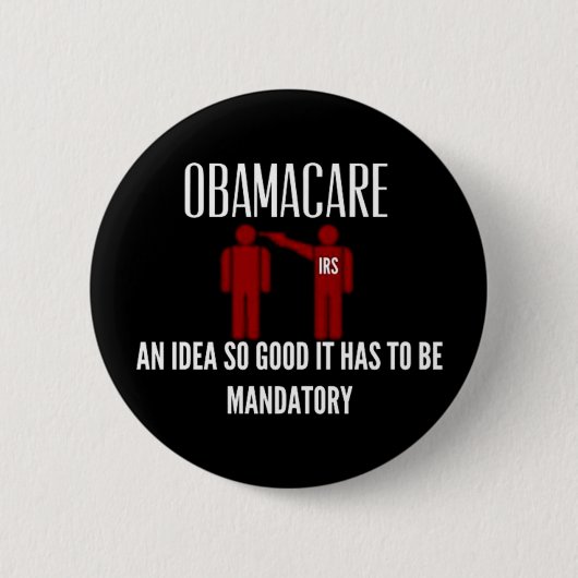 EEN IDEE ZODANIG GOED DAT HET VERPLICHTE OBAMACARE RONDE BUTTON 5,7 CM (Voorkant)