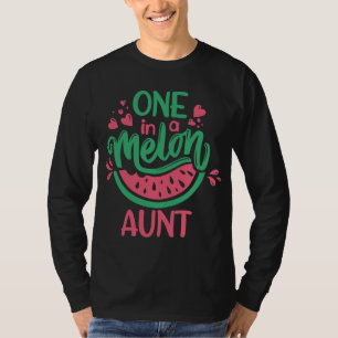 Een in een meloen tante zomer fruit watermeloen th t-shirt