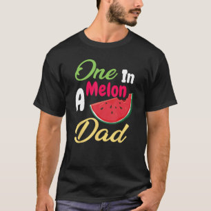 een in een meloen vader watermeloen verjaardag sch t-shirt