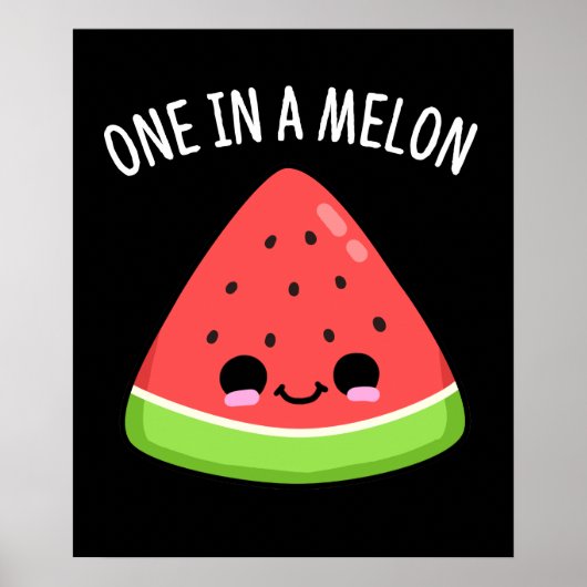 Een in een Melon Funny Watermelon Pun Dark BG Poster (Voorkant)
