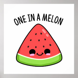 Een in een Melon Funny Watermelon Pun Poster
