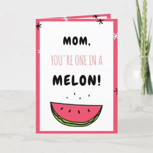 Eén in een Melon Mam Funny Moederdag Pun Quote Feestdagen Kaart