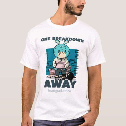 Eén Ineenstorting Verwijderd Van Afstuderen Funny T-shirt (Voorkant)