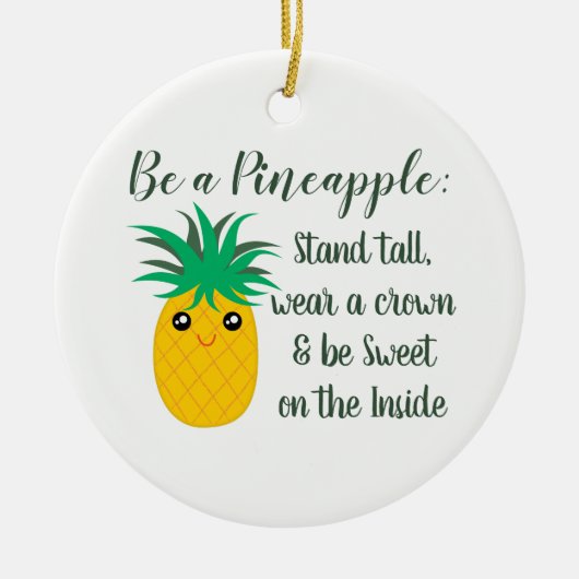 Een Inspirerend Motivatie citaat voor ananas zijn Keramisch Ornament (Voorkant)