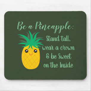 Een Inspirerend Motivatie citaat voor ananas zijn Muismat