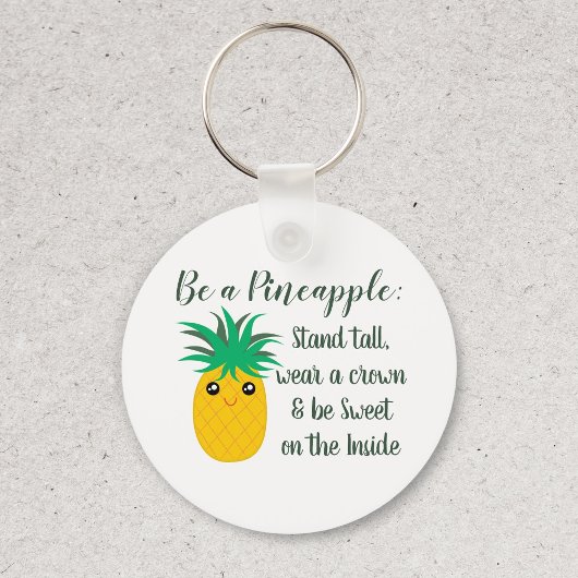 Een Inspirerend Motivatie citaat voor ananas zijn Sleutelhanger