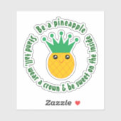 Een Inspirerend Motivatie citaat voor ananas zijn Sticker (Vel)