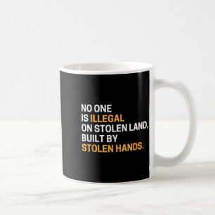 Eén is illegaal op gestolen land gebouwd door gest koffiemok