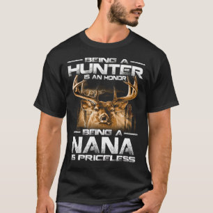 Een jager zijn is een eer om een NANA te zijn... T-shirt