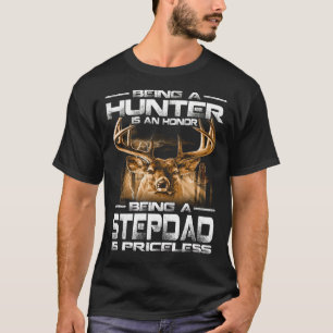 Een jager zijn is een eer om een STEPDAD te zijn. T-shirt
